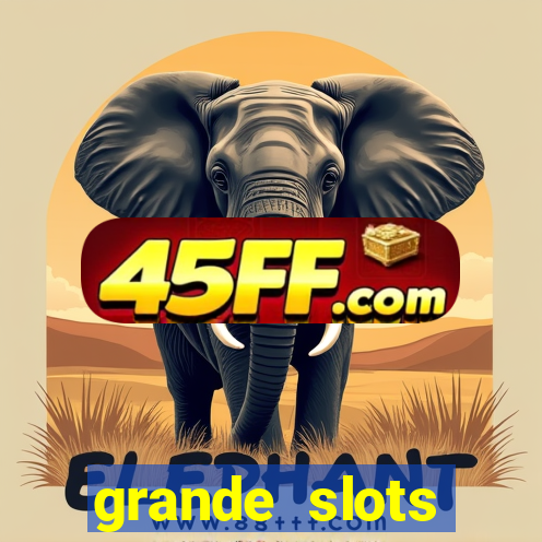 grande slots jackpot louco